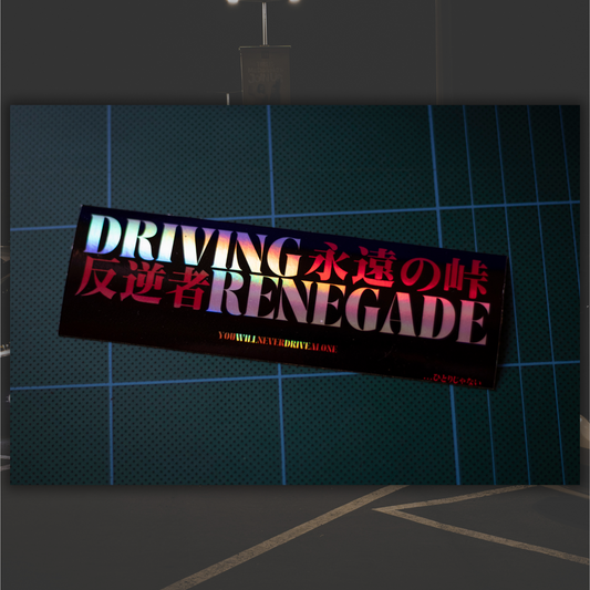 LIMITED SUPPLY: "Driving Renegade" Holo Sticky